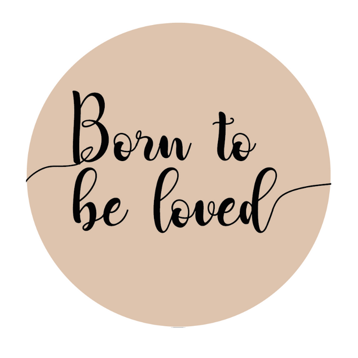 Muurcirkel Born to be loved